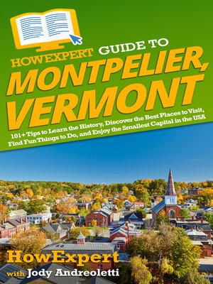 cover image of HowExpert Guide to Montpelier, Vermont